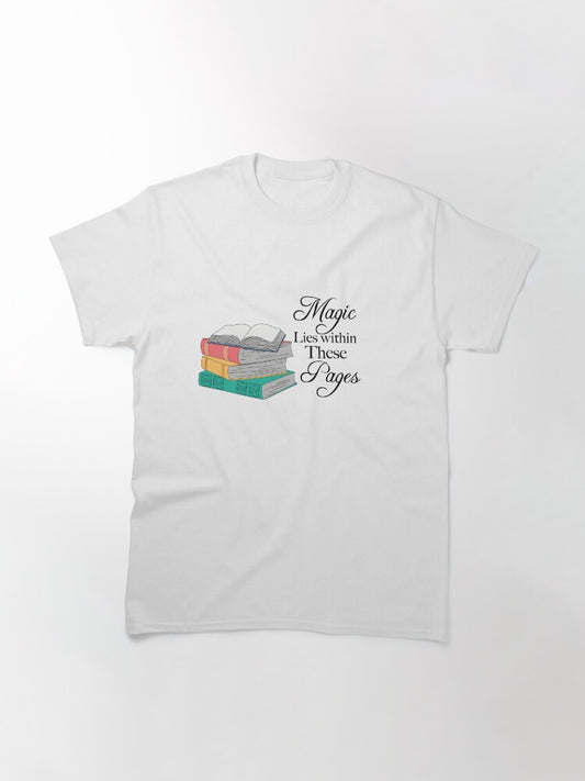 Magic lies within these pages T-shirt