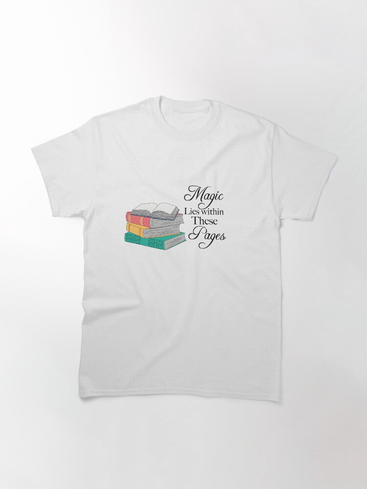 Magic lies within these pages T-shirt